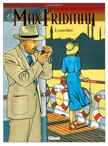 Beispielbild fr Max Fridman, tome 2 : La Porte d'Orient zum Verkauf von Ammareal