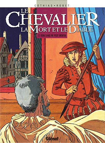 Beispielbild fr Le Chevalier la Mort et le Diable, Tome 1 : Bon sang ne peut mentir zum Verkauf von Revaluation Books