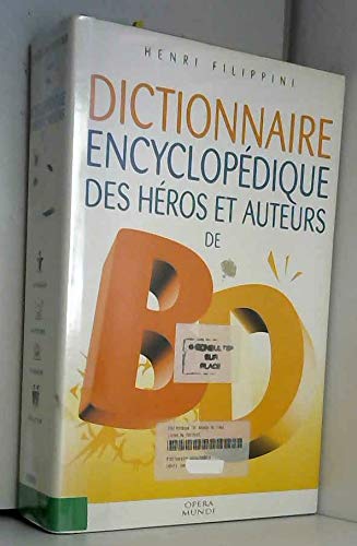 Beispielbild fr Dictionnaire encyclopdique des hros et auteurs de BD, tome 1 : Policier, Humour, Histoire, Animaux zum Verkauf von Ammareal