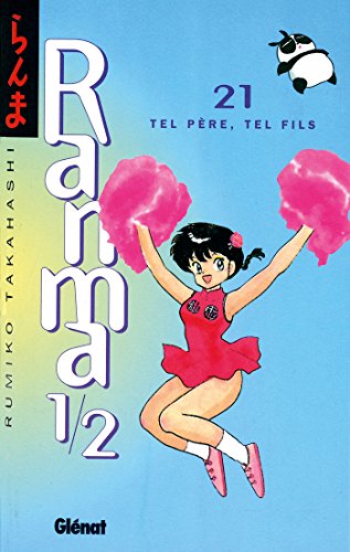 Ranma 1/2 - Tome 21: Tel pÃ¨re, tel fils (9782723427944) by Takahashi, Rumiko