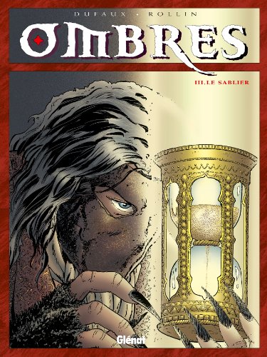 Beispielbild fr Ombres, tome III : Le Sablier zum Verkauf von Ammareal