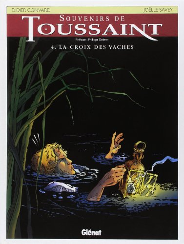 Beispielbild fr Souvenirs de Toussaint, tome 4 : La Croix des vaches zum Verkauf von Ammareal