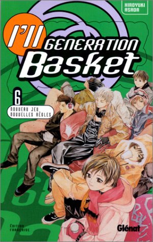 Beispielbild fr I'll Generation Basket, tome 6 : Nouveau Jeu, nouvelles rgles zum Verkauf von Ammareal