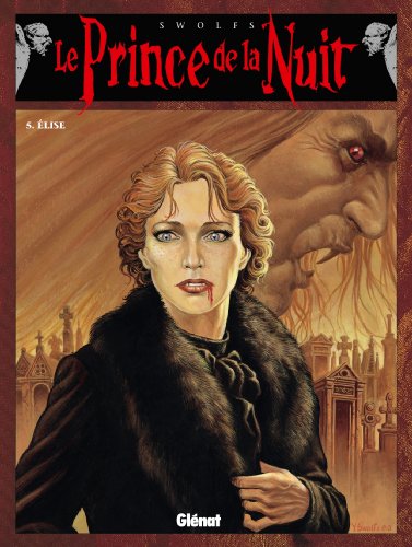 Beispielbild fr Le prince de la nuit, tome 5 : Elise zum Verkauf von Librairie Th  la page