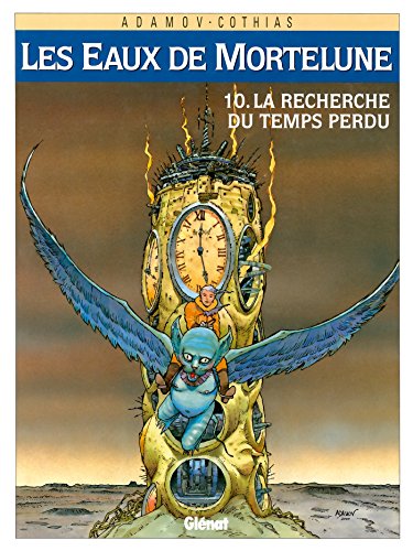 Beispielbild fr Les Eaux de Mortelune, Tome 10 : La Recherche du temps perdu zum Verkauf von Ammareal
