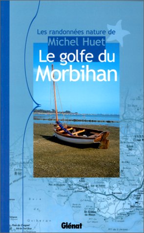 Beispielbild fr Le golfe du Morbihan zum Verkauf von Ammareal
