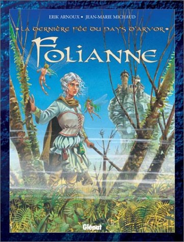 Stock image for La Dernire Fe du pays d'Arvor, tome 1 : Folianne for sale by medimops