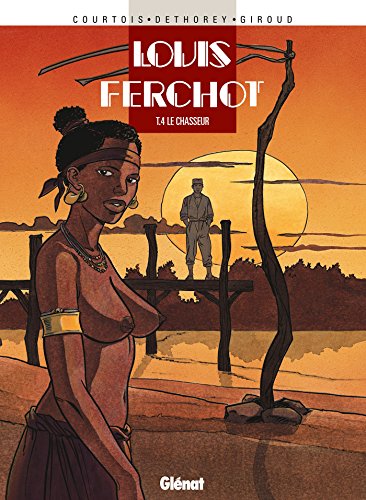 9782723434522: Louis Ferchot, tome 4 : Le Chasseur