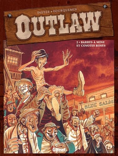 Outlaw, tome 2 (9782723435437) by Fourquemin, Xavier; Dieter