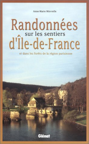 Beispielbild fr Randonnes sur les sentiers d'Ile-de-France zum Verkauf von Ammareal