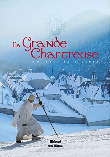 Beispielbild fr La Grande Chartreuse. Au-del du silence zum Verkauf von Revaluation Books