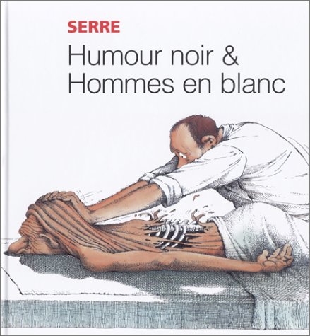 9782723436090: Humour noir et hommes en blanc