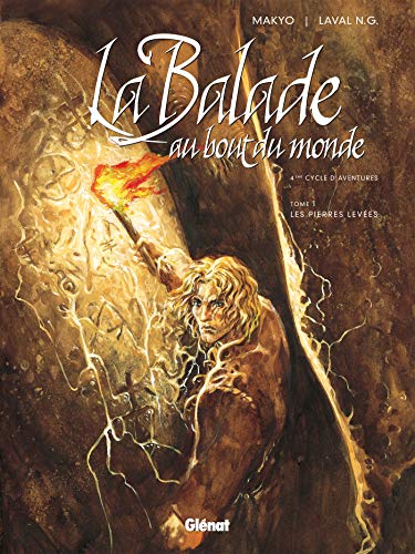 Beispielbild fr La Balade au Bout du monde, Tome 1 : Les Pierres leves : 4e Cycle d'aventures zum Verkauf von Revaluation Books