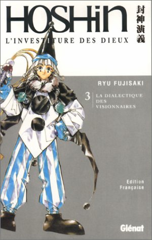 HÃ´shin - L'Investiture des dieux - Tome 03: La Dialectique des visionnaires (9782723437509) by Fujisaki, Ryu