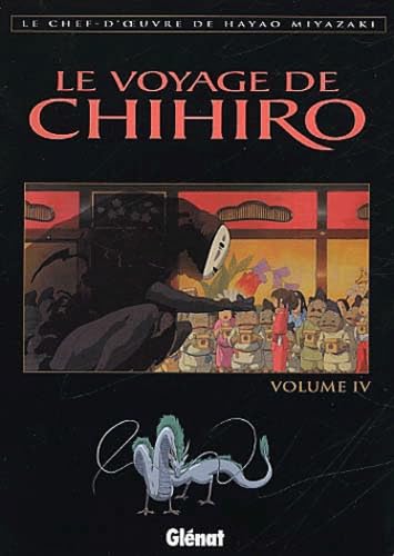 Le Voyage de Chihiro, tome 4 (Le Voyage de Chihiro, 4) (9782723437844) by Miyazaki, Hayao