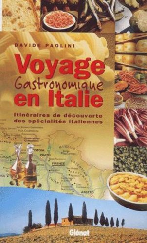 Beispielbild fr Voyage gastronomique en Italie Reli (Ancien prix Editeur : 24 Euros) zum Verkauf von Better World Books