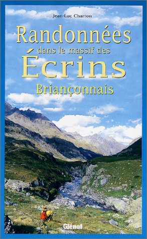 Imagen de archivo de Randonnes dans le massif des Ecrins Brianonnais a la venta por Ammareal