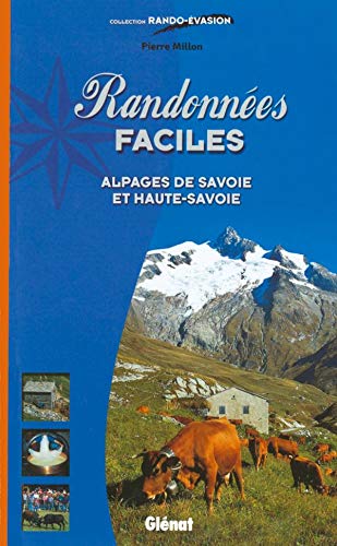 Beispielbild fr Randonnes faciles: Alpages de Savoie et Haute-Savoie zum Verkauf von Ammareal