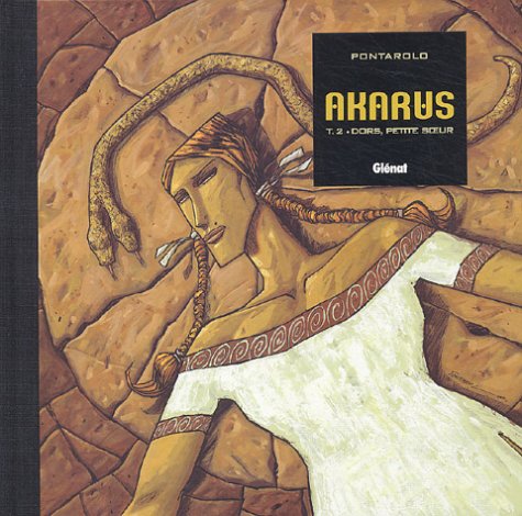 9782723440875: Akarus - Tome 02: Dors, petite soeur