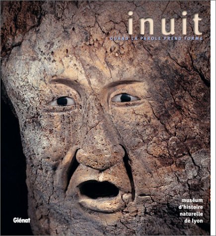 Stock image for Inuit, quand la parole prend forme. for sale by Books+