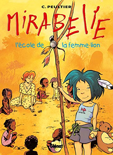 Beispielbild fr Mirabelle, tome 3 : L'cole de la femme-lion zum Verkauf von Ammareal