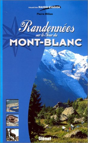 Stock image for Randonnes sur le tour du Mont-Blanc for sale by medimops