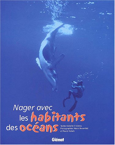 Stock image for Nager avec les habitants des ocans for sale by Ammareal