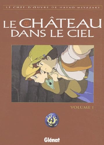 Le ChÃ¢teau dans le ciel - Tome 01 (9782723444118) by Miyazaki, Hayao