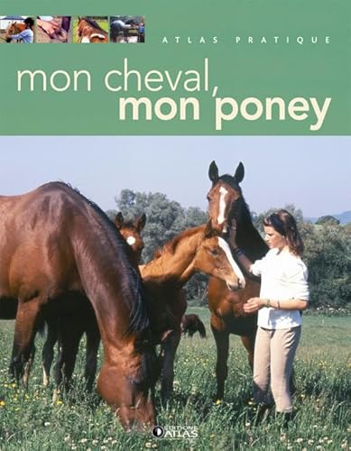 Beispielbild fr Mon cheval, mon poney. apprendre  le connatre pour mieux l'aimer zum Verkauf von Chapitre.com : livres et presse ancienne