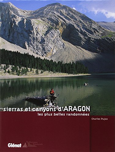 Beispielbild fr Sierras et canyons d'Aragon: Les plus belles randonnes zum Verkauf von Books Unplugged
