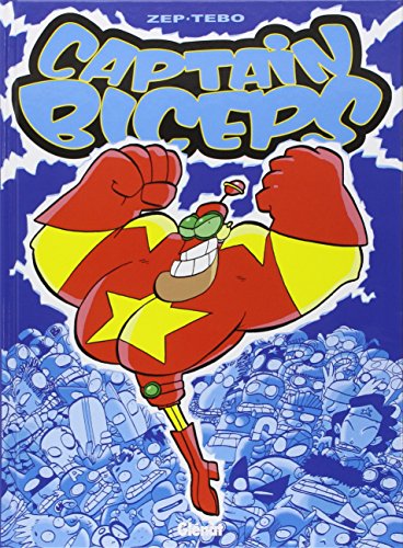 9782723445771: Captain Biceps - Tome 01: L'invincible (Captain Biceps, 1)  (French Edition) - AbeBooks: 2723445771