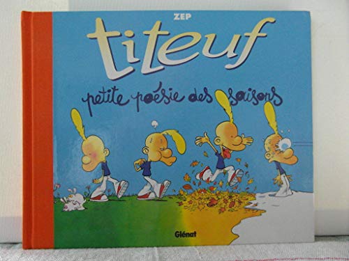 Imagen de archivo de Titeuf ; petite posie des saisons a la venta por Better World Books