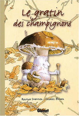 Beispielbild fr Le Gratin des champignons zum Verkauf von medimops