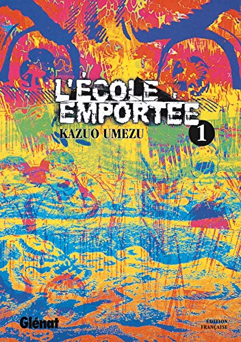 L'Ã‰cole emportÃ©e - Tome 01 (9782723447720) by Umezu (Umezz), Kazuo