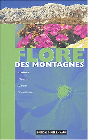 Stock image for Flore des montagnes : Alpes, Jura, Vosges, Massif central, Pyrnes for sale by Ammareal