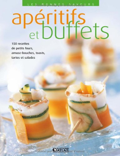 ApÃ©ritifs et buffets (Les bonnes saveurs) (9782723448734) by Collectif