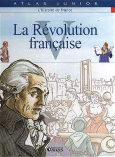 Histoire de France : Tome 5, La Révolution française - Atlas
