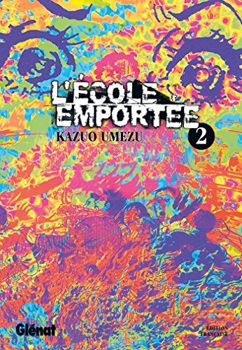 L'Ã‰cole emportÃ©e - Tome 02 (9782723449601) by Umezu (Umezz), Kazuo