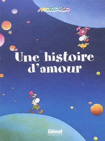 Beispielbild fr Une histoire d'amour - Guillermo Mordillo zum Verkauf von Book Hmisphres