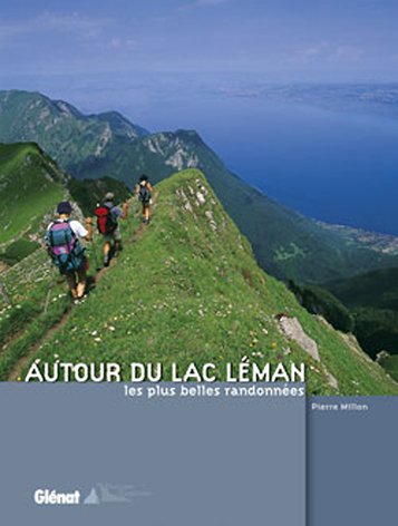 Beispielbild fr Autour du lac Lman : Les plus belles randonnes zum Verkauf von medimops