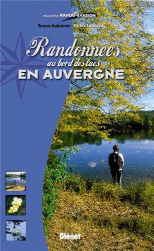 Beispielbild fr Randonnes au bord des lacs en Auvergne zum Verkauf von Ammareal