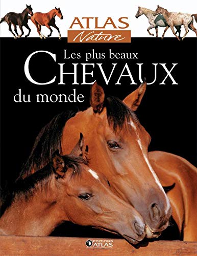 Stock image for Les plus beaux Chevaux du monde for sale by Ammareal