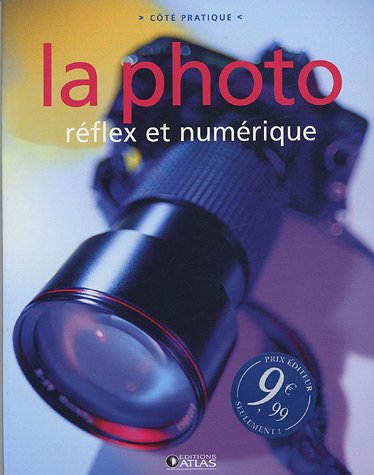 9782723451550: La photo: Rflex et numrique