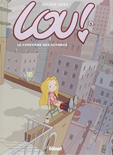 Beispielbild fr Lou !, tome 3 : Le cimetire des autobus zum Verkauf von Ammareal