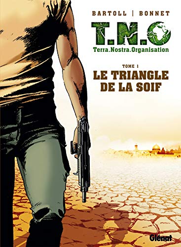 Beispielbild fr T.N.O. - Tome 01: Le Triangle de la Soif zum Verkauf von Ammareal