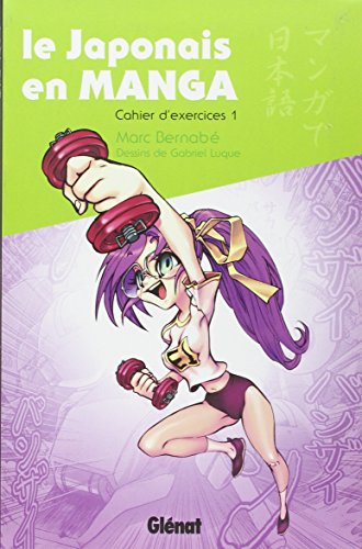 Stock image for Le japonais en manga : Cahier d'exercices 1 for sale by medimops