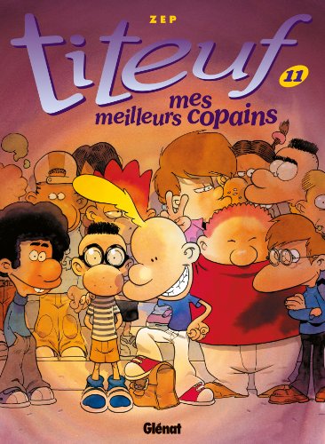 Stock image for Titeuf, Tome 11 : Mes meilleurs copains for sale by Ammareal