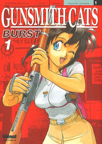 Gunsmith Cats Burst, Tome 1 : - Kenichi Sonoda