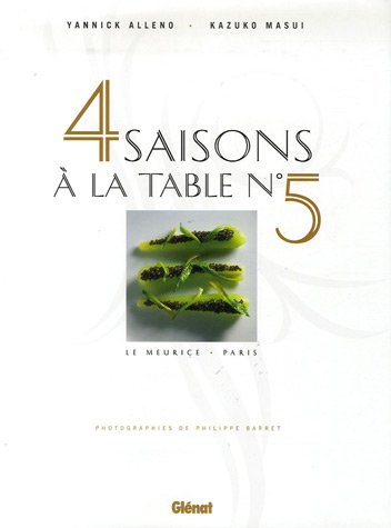Imagen de archivo de 4 Saisons  La Table N 5, Le Meurice, Paris a la venta por RECYCLIVRE