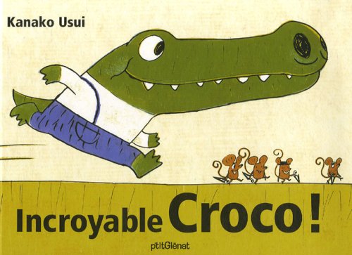 Stock image for Incroyable Croco ! for sale by Ammareal